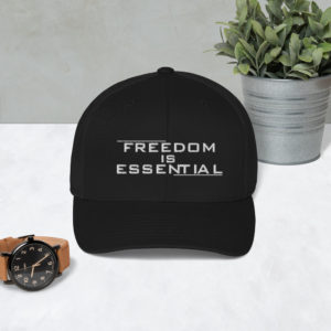 Freedom is Essential Trucker Cap