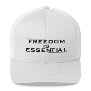 Freedom is Essential Trucker Cap